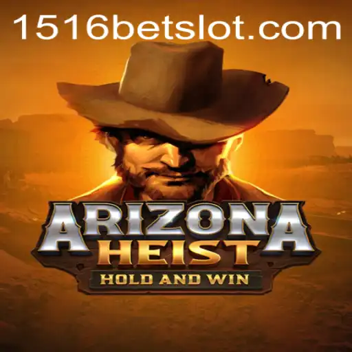 ArizonaHeist: Um Novo Nível de Aventura em 1516bet